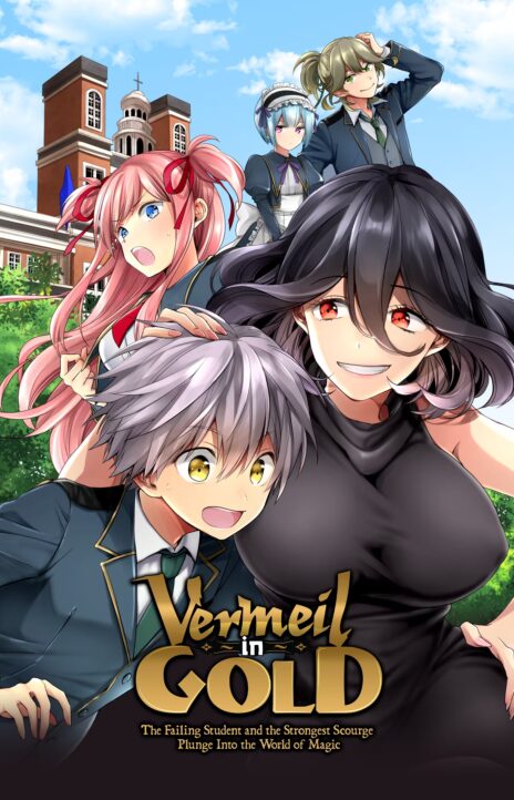 Vermeil in Gold The Failing Student and the Strongest Scourge Plunge Into the World of Magic Cover Image