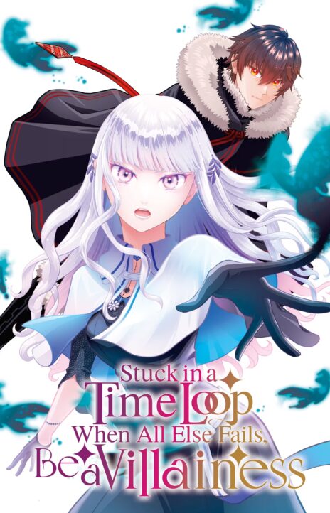 Stuck in a Time Loop When All Else Fails, Be a Villainess Cover Image